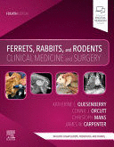 FERRETS, RABBITS, AND RODENTS. CLINICAL MEDICINE AND SURGERY. 4TH EDITION