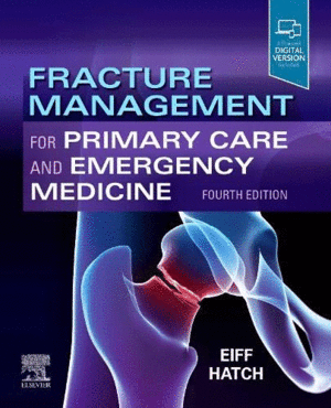 FRACTURE MANAGEMENT FOR PRIMARY CARE AND EMERGENCY MEDICINE. 4TH EDITION