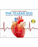 THE 12-LEAD ECG IN ACUTE CORONARY SYNDROMES. 4TH EDITION