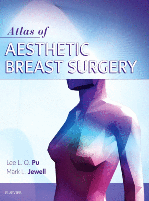 ATLAS OF CONTEMPORARY AESTHETIC BREAST SURGERY. A COMPREHENSIVE APPROACH