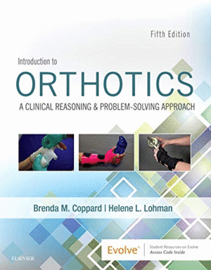 INTRODUCTION TO ORTHOTICS, 5TH EDITION. A CLINICAL REASONING AND PROBLEM-SOLVING APPROACH