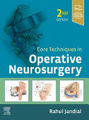 CORE TECHNIQUES IN OPERATIVE NEUROSURGERY, 2ND EDITION