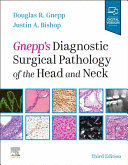 GNEPP'S DIAGNOSTIC SURGICAL PATHOLOGY OF THE HEAD AND NECK, 3RD EDITION. (PRINT + ONLINE)