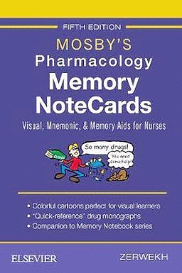 MOSBY´S PHARMACOLOGY MEMORY NOTECARDS. VISUAL, MNEMONIC, AND MEMORY AIDS FOR NURSES. 5TH EDITION