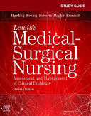 STUDY GUIDE FOR MEDICAL-SURGICAL NURSING, ASSESSMENT AND MANAGEMENT OF CLINICAL PROBLEMS , 11TH EDI