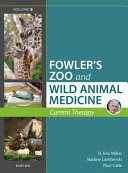 MILLER - FOWLERS ZOO AND WILD ANIMAL MEDICINE CURRENT THERAPY, VOLUME 9