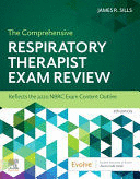 THE COMPREHENSIVE RESPIRATORY THERAPIST EXAM REVIEW. 7TH EDITION