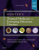 HUNTER'S TROPICAL MEDICINE AND EMERGING INFECTIOUS DISEASES. 10TH EDITION