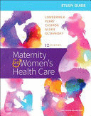 STUDY GUIDE FOR MATERNITY & WOMEN´S HEALTH CARE, 12TH EDITION