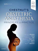 CHESTNUT'S OBSTETRIC ANESTHESIA: PRINCIPLES AND PRACTICE. 6TH EDITION