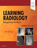LEARNING RADIOLOGY. RECOGNIZING THE BASICS. 4TH EDITION