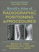 MERRILL'S ATLAS OF RADIOGRAPHIC POSITIONING AND PROCEDURES, 14TH EDITION
