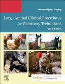 LARGE ANIMAL CLINICAL PROCEDURES FOR VETERINARY TECHNICIANS. 4TH EDITION