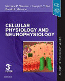 CELLULAR PHYSIOLOGY AND NEUROPHYSIOLOGY (MOSBY PHYSIOLOGY SERIES). 3RD EDITION