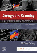 SONOGRAPHY SCANNING. PRINCIPLES AND PROTOCOLS. 5TH EDITION
