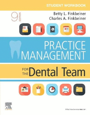 STUDENT WORKBOOK FOR PRACTICE MANAGEMENT FOR THE DENTAL TEAM, 9TH EDITION