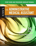STUDY GUIDE FOR KINN´S THE ADMINISTRATIVE MEDICAL ASSISTANT , AN APPLIED LEARNING APPROACH , 14TH ED