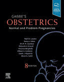 GABBE'S OBSTETRICS: NORMAL AND PROBLEM PREGNANCIES. NORMAL AND PROBLEM PREGNANCIES.  8TH EDITION