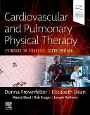 CARDIOVASCULAR AND PULMONARY PHYSICAL THERAPY. EVIDENCE TO PRACTICE. 6TH EDITION