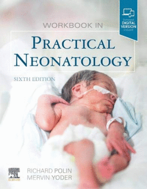 WORKBOOK IN PRACTICAL NEONATOLOGY, 6TH EDITION