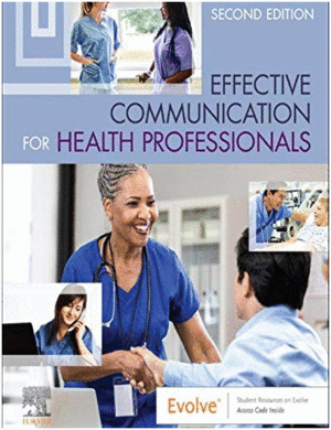 EFFECTIVE COMMUNICATION FOR HEALTH PROFESSIONALS, 2ND EDITION