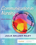 COMMUNICATION IN NURSING, 9TH EDITION