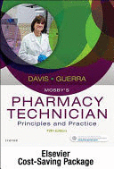 MOSBYS PHARMACY TECHNICIAN. PRINCIPLES AND PRACTICE. 5TH EDITION. TEXT AND WORKBOOK/LAB MANUAL PACKAGE.