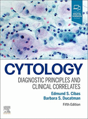 CYTOLOGY, DIAGNOSTIC PRINCIPLES AND CLINICAL CORRELATES. 5TH EDITION