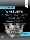 WHEELER´S DENTAL ANATOMY, PHYSIOLOGY AND OCCLUSION, 11TH EDITION