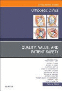 QUALITY, VALUE, AND PATIENT SAFETY (AN ISSUE OF ORTHOPEDIC CLINICS)
