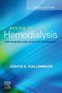 REVIEW OF HEMODIALYSIS FOR NURSES AND DIALYSIS PERSONNEL. 10TH EDITION