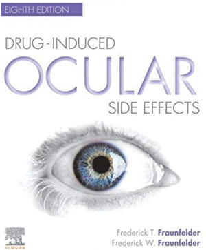 DRUG-INDUCED OCULAR SIDE EFFECTS. CLINICAL OCULAR TOXICOLOGY. 8TH EDITION