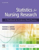 STATISTICS FOR NURSING RESEARCH, A WORKBOOK FOR EVIDENCE-BASED PRACTICE , 3RD EDITION