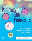 PATHOLOGY FOR THE HEALTH PROFESSIONS. 6TH EDITION