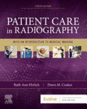 PATIENT CARE IN RADIOGRAPHY. WITH AN INTRODUCTION TO MEDICAL IMAGING. 10TH EDITION