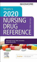 MOSBY'S 2020 NURSING DRUG REFERENCE, 33RD EDITION