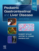 PEDIATRIC GASTROINTESTINAL AND LIVER DISEASE. 6TH EDITION