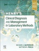 HENRY'S CLINICAL DIAGNOSIS AND MANAGEMENT BY LABORATORY METHODS. 24TH EDITION