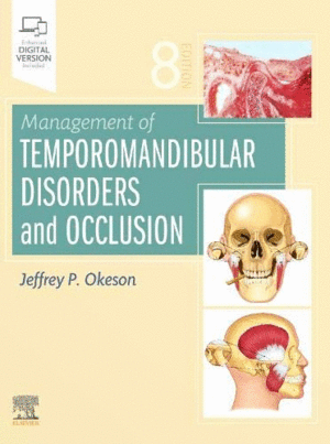 MANAGEMENT OF TEMPOROMANDIBULAR DISORDERS AND OCCLUSION. 8TH EDITION