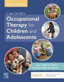 CASE-SMITH´S OCCUPATIONAL THERAPY FOR CHILDREN AND ADOLESCENTS , 8TH EDITION