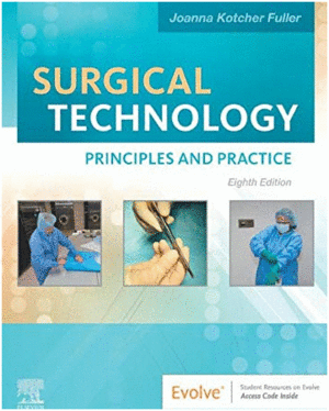 SURGICAL TECHNOLOGY. PRINCIPLES AND PRACTICE. 8TH EDITION