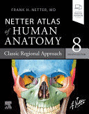 NETTER ATLAS OF HUMAN ANATOMY. CLASSIC REGIONAL APPROACH (PAPERBACK + E-BOOK). 8TH EDITION