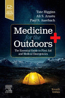 MEDICINE FOR THE OUTDOORS, THE ESSENTIAL GUIDE TO FIRST AID AND MEDICAL EMERGENCIES, 7TH EDITION