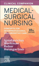 CLINICAL COMPANION FOR MEDICAL-SURGICAL NURSING. CONCEPTS FOR INTERPROFESSIONAL COLLABORATIVE CARE. 10TH EDITION