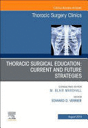 EDUCATION AND THE THORACIC SURGEON (AN ISSUE OF THORACIC SURGERY CLINICS)