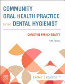 COMMUNITY ORAL HEALTH PRACTICE FOR THE DENTAL HYGIENIST. 5TH EDITION