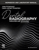 WORKBOOK AND LABORATORY MANUAL FOR DENTAL RADIOGRAPHY. PRINCIPLES AND TECHNIQUES. 6TH EDITION