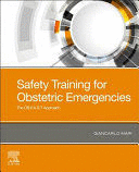 SAFETY TRAINING FOR OBSTETRIC EMERGENCIES. THE OB F.A.S.T APPROACH