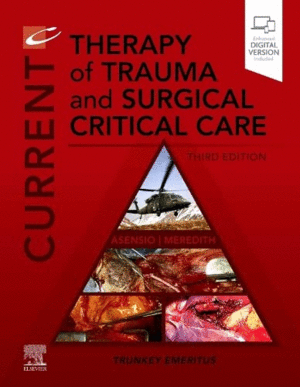 CURRENT THERAPY OF TRAUMA AND SURGICAL CRITICAL CARE.  3RD EDITION