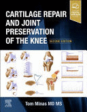 CARTILAGE REPAIR AND JOINT PRESERVATION OF THE KNEE. 2ND EDITION